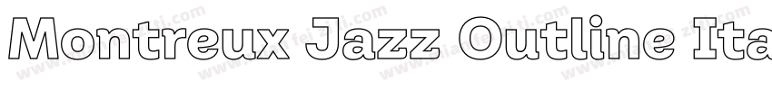 Montreux Jazz Outline Italic字体转换